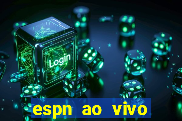 espn ao vivo online gratis